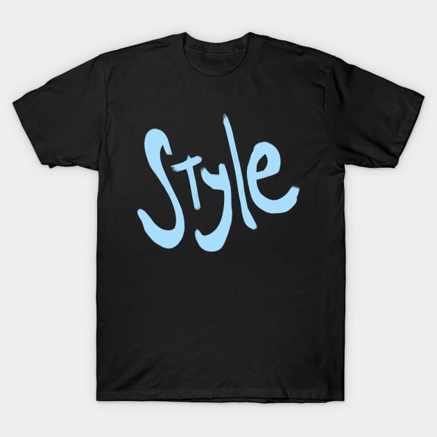 STYLE T-Shirt by tiranocyrus